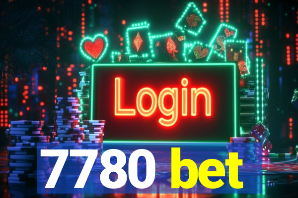 7780 bet